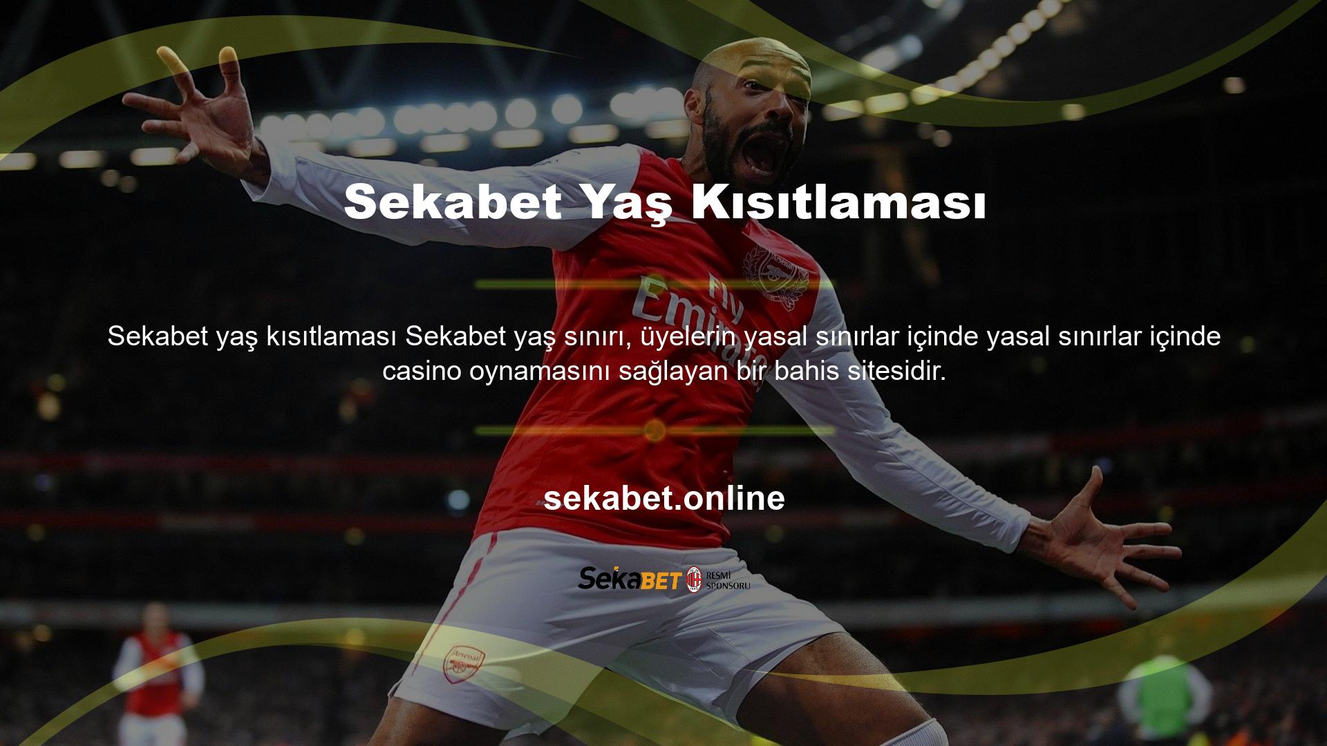 Sekabet yaş sınırı, sitenin bölgesel yönetimi tarafından belirlenir
